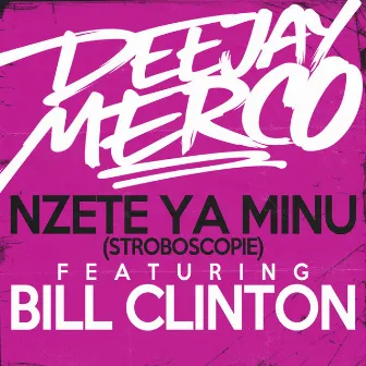 Nzete Ya Minu (Stroboscopie) by DJ Merco