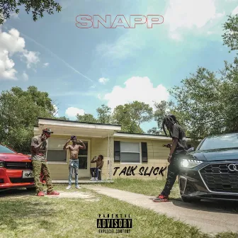 Talk Slick by Snapp