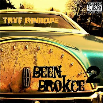 Been Brokce 2 by Tryf Bindope