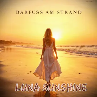 Barfuss am Strand (Radiocut) by LUNA SUNSHINE