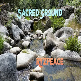 Sacred Ground by RyzPeace