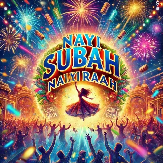 Nayi Subah Nayi Raah by 