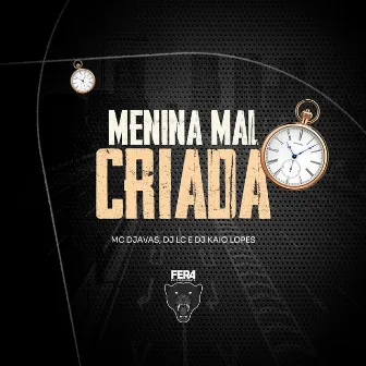 Menina Mal Criada by MC Djavas