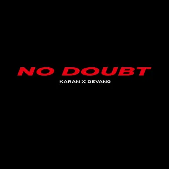 NO DOUBT by Karan