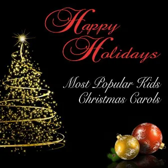 Happy Holidays: Most Popular Kids Christmas Carols by Boy's & Girl's Children's Choir