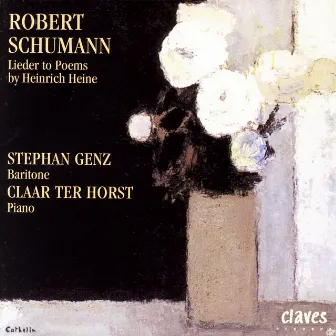 Schumann: Lieder to Poems by Heinrich Heine by Stephan Genz