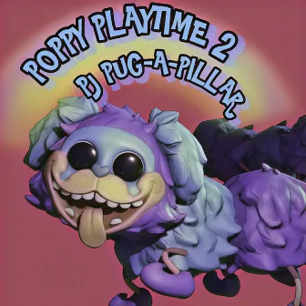 Poppy Playtime Song (Chapter 2) PJ Pug-A-Pillar by iTownGameplay