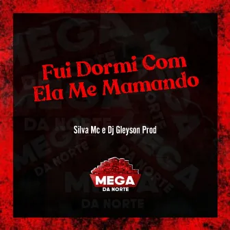 FUI DORMI COM ELA ME MAMANDO by Mega Da Norte