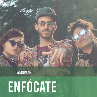 Enfócate by Weroman