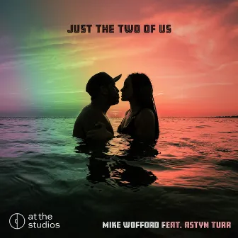 Just The Two Of Us (feat. Astyn Turr) by Mike Wofford