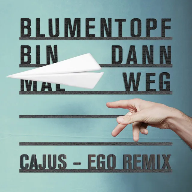 Bin dann mal weg - Cajus - Ego Remix