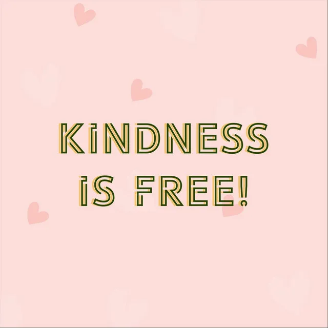 Kindness Is Free!