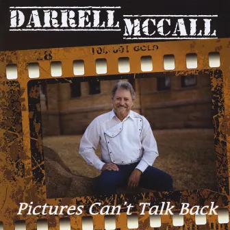 Pictures Can't Talk Back by Darrell McCall