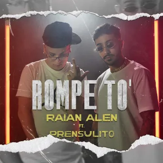 Rompe To' by Raian Alen