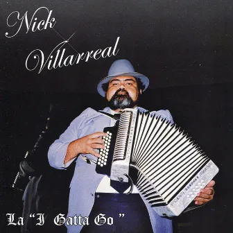 La I Gatta Go by Nick Villarreal