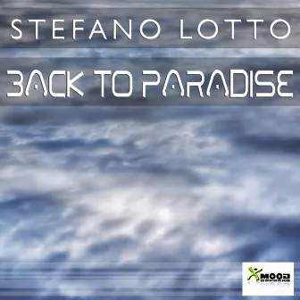 Back to Paradise by Stefano Lotto