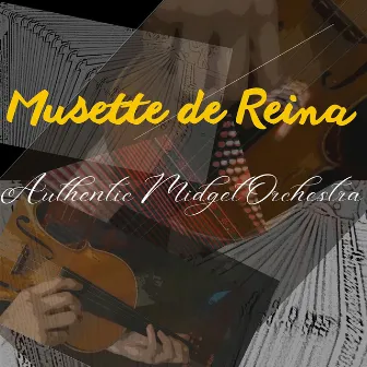 Musette de Reina by Authentic Midget Orchestra