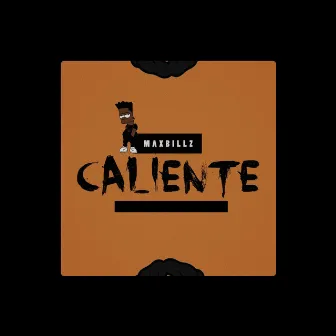 Caliente by Maxbillz