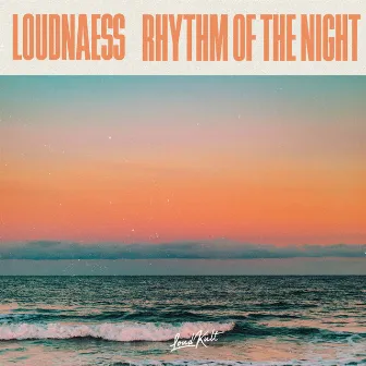 The Rhythm of the Night by LoudNæss