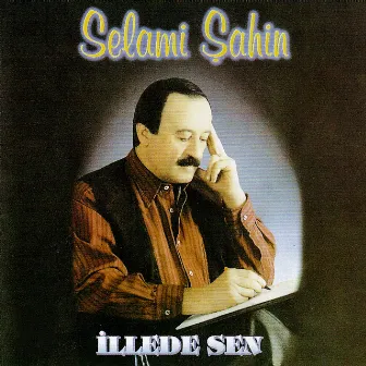 İlle de Sen by Selami Şahin