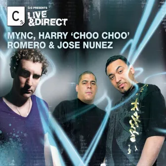 Cr2 Presents LIVE & DIRECT - MYNC, Harry Choo Choo Romero & Jose Nunez (Deluxe Edition) by MYNC