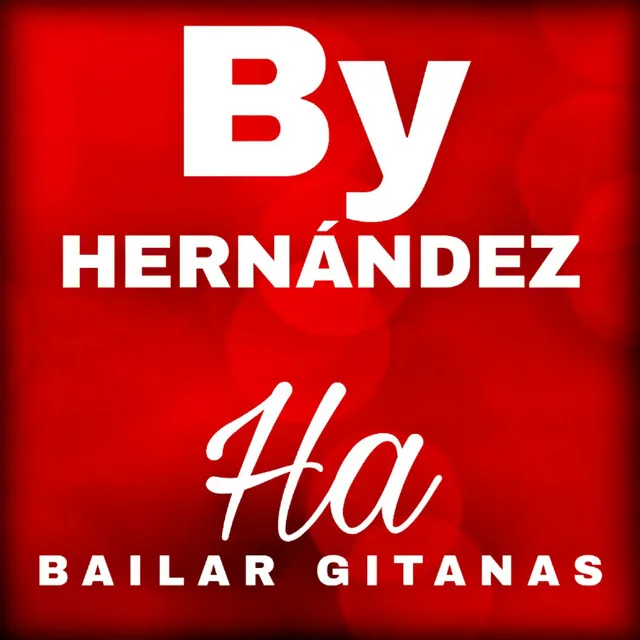 By Hernández Ha Bailar Gitanas