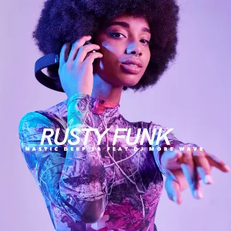 Rusty Funk by Nastic Deep SA