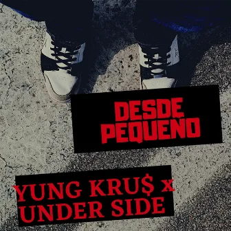 Desde Pequeño by Under Side