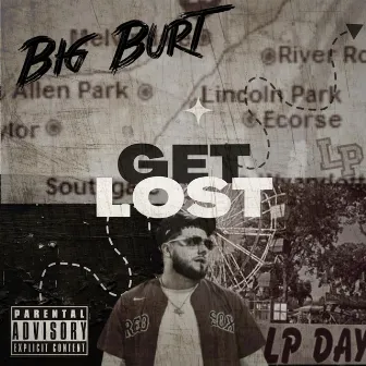 Get Lost by Big Burt