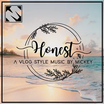 Honest | A Vlog Style Music by Mickey