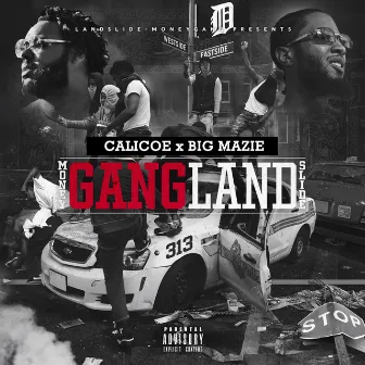 Gangland by Calicoe