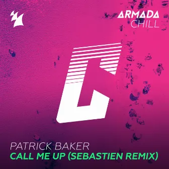 Call Me Up (Sebastien Remix) by Patrick Baker