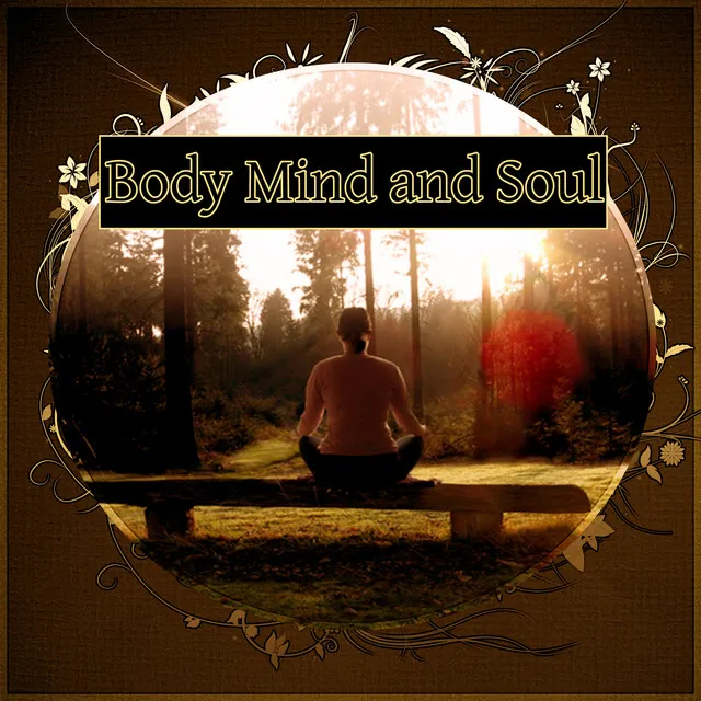 Body Mind and Soul - Emotional Health, Mindfulness Exercises, Relaxation Meditation, Yoga Music