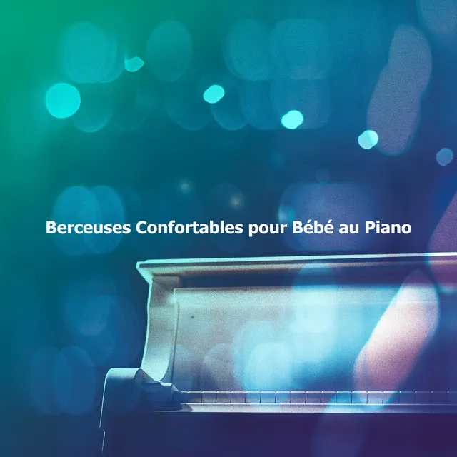 Berceuses Confortables pour Bébé au Piano