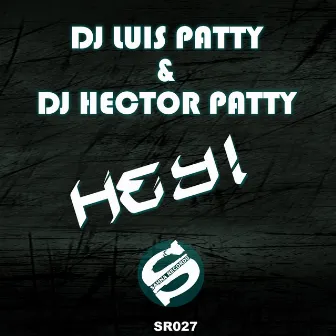 Hey! by DJ Luis Patty