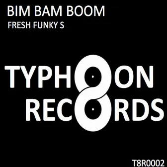 Bim Bam Boom by Fresh Funky S