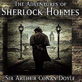 The Great Adventures Of Sherlock Holmes By Sir Arthur Conan Doyle (YonaBooks) by 