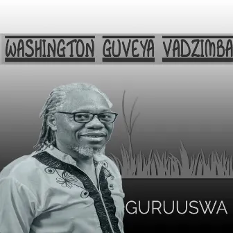 Guruuswa by Washington Guveya Vadzimba