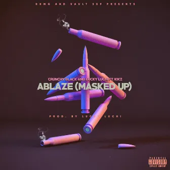 ABLAZE (Mask Up) by Lucky Luchi