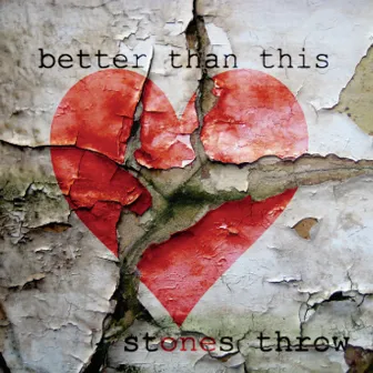 Better Than This by Stones Throw