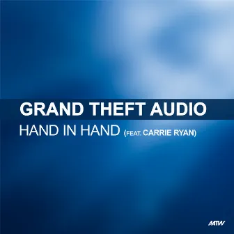 Hand In Hand by Grand Theft Audio