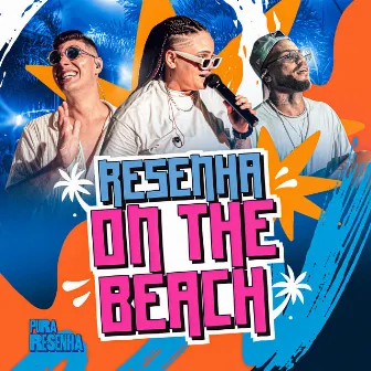 Resenha On The Beach (Ao Vivo) by Pura Resenha