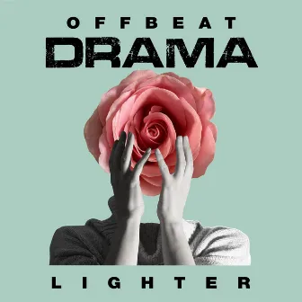 Offbeat Drama: Lighter by Unknown Artist