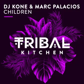 Children (Radio Edit) by Dj Kone & Marc Palacios