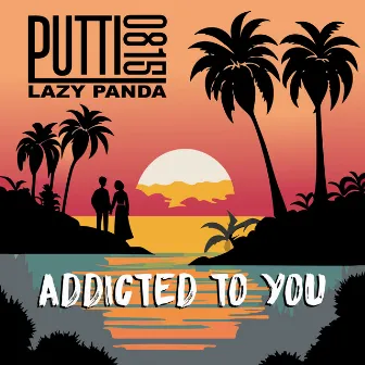 Addicted to you by Lazy Panda