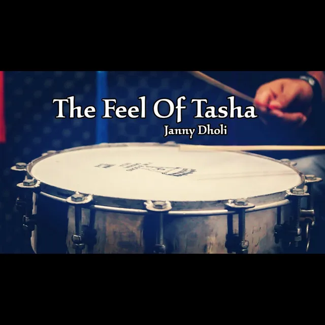 The Feel of Tasha - Dhol Tasha Mix