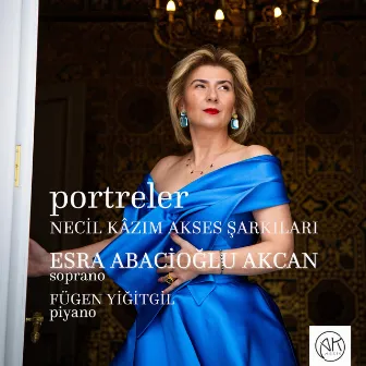 Portreler - Necil Kâzım Akses Şarkıları by Necil Kazim Akses