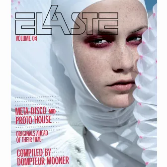 Elaste, Vol. 4 - Meta Diso and Proto House, Original Ahead of their Time by Dompteur Mooner