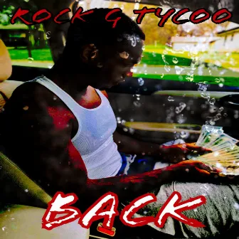 Back by Rock G Tycoo