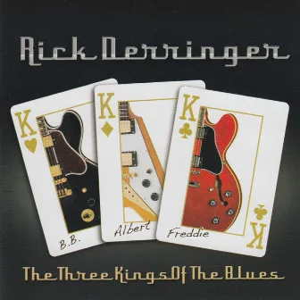 The Three Kings of the Blues by Rick Derringer